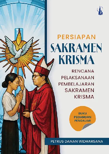 Persiapan Sakramen Krisma: Rencana Pelaksanaan Pembelajaran Sakramen Krisma
