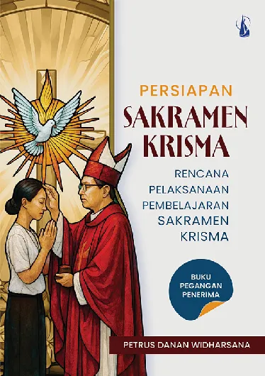 Persiapan Sakramen Krisma: Rencana Pelaksanaan Pembelajaran Sakramen Krisma