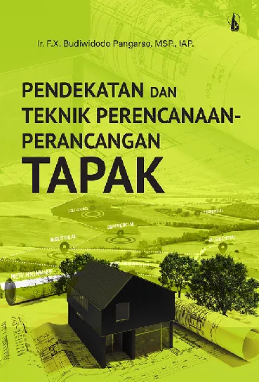 Pendekatan dan Teknik Perencanaan-Perancangan Tapak