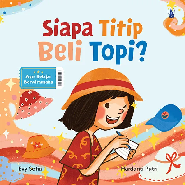 Siapa Titip Beli Topi?: Seri Ayo Belajar Berwirausaha