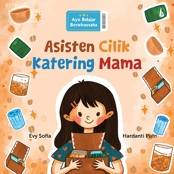 Asisten Cilik Katering Mama: Seri Ayo Belajar Berwirausaha