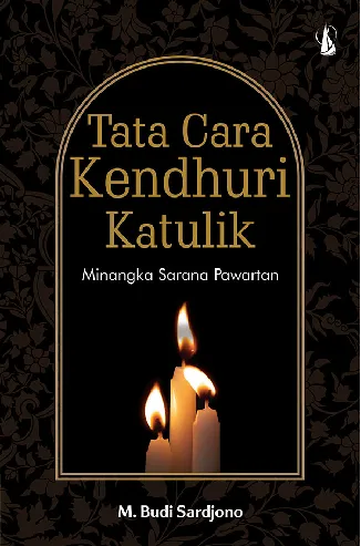 Tata Cara Kendhuri Katulik: Minangka Sarana Pawartan