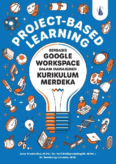 Project-Based Learning: Berbasis Google Workspace dalam Manajemen Kurikulum Merdeka