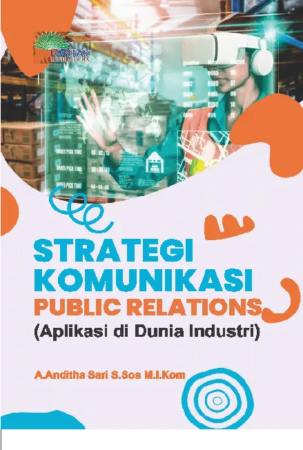 Strategi Komunikasi Public Relations: Aplikasi di Dunia Industri