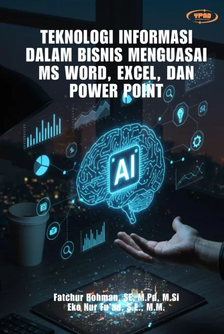 Teknologi Informasi dalam Bisnis Menguasai Ms Word, Excel, dan Power Point