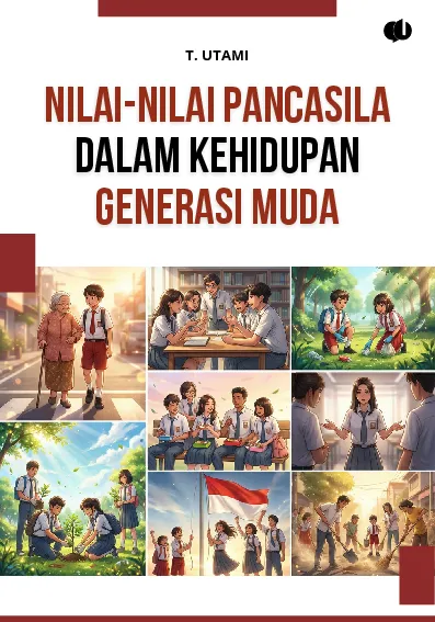Nilai-Nilai Pancasila dalam Kehidupan Generasi Muda