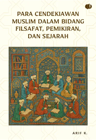 Para Cendekiawan Muslim dalam Bidang Filsafat, Pemikiran, dan Sejarah