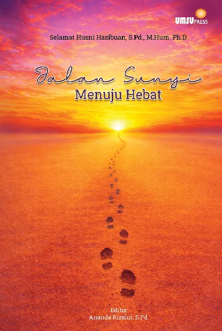 Jalan Sunyi Menuju Hebat