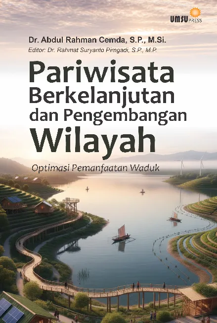 Pariwisata Berkelanjutan dan Pengembangan Wilayah: OptimasiPemanfaatan Waduk