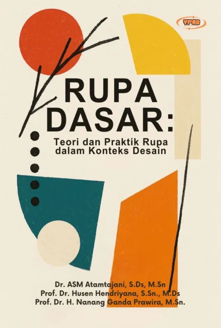 Rupa Dasar : Teori dan Praktik Rupa dalam Konteks Desain