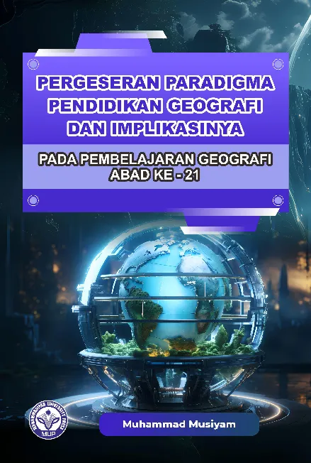 Pergeseran Paradigma Pendidikan Geografi dan Implikasinya pada Pembelajaran Geografi Abad ke-21