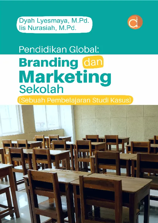 Pendidikan Global: Branding dan Marketing Sekolah (Sebuah Pembelajaran Studi Kasus)