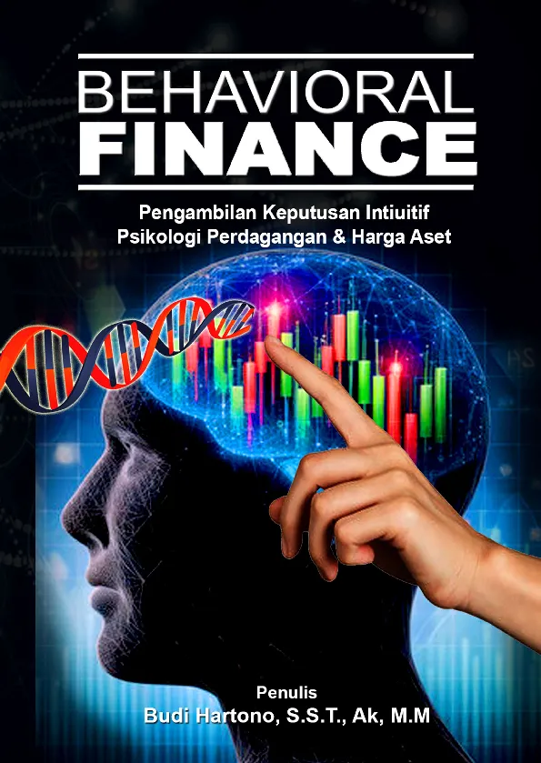 Behavioral Finance Pengambilan Keputusan Intuitif Psikologi Perdagangan dan Harga Aset