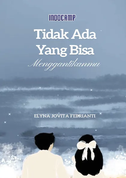 Tidak Ada Yang Bisa Menggantikanmu