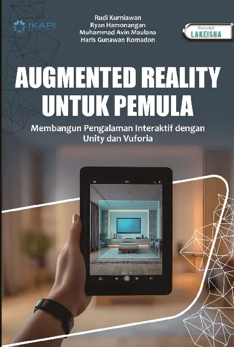 AUGMENTED REALITY UNTUK PEMULA: Membangun Pengalaman Interaktif dengan Unity dan Vuforia