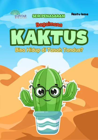 Bagaimana kaktus bisa hidup di tanah tandus?