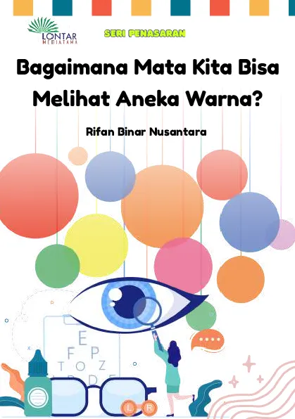 Bagaimana Mata Kita Bisa Melihat Aneka Warna?