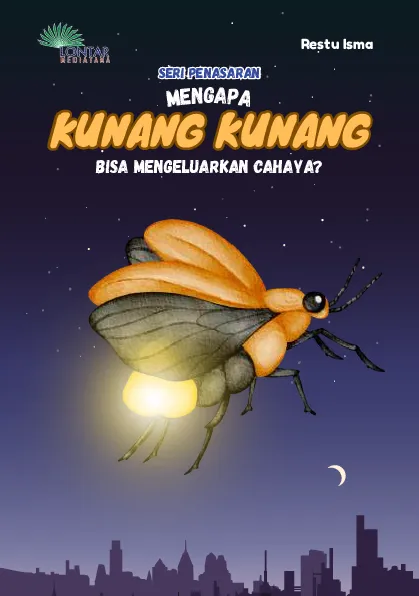 Mengapa kunang-kunang bisa mengeluarkan cahaya?