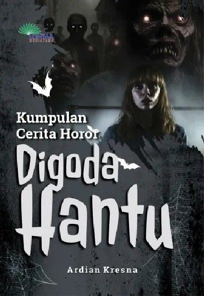 Digoda hantu: kumpulan cerita horor