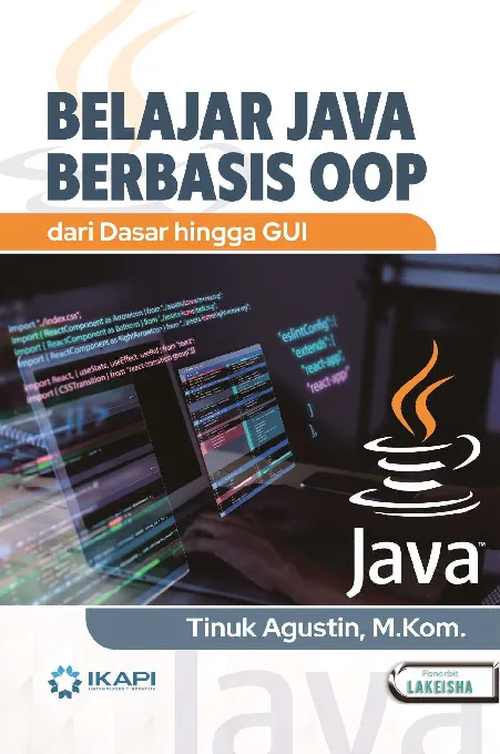 BELAJAR JAVA BERBASIS OOP dari Dasar Hingga GUI