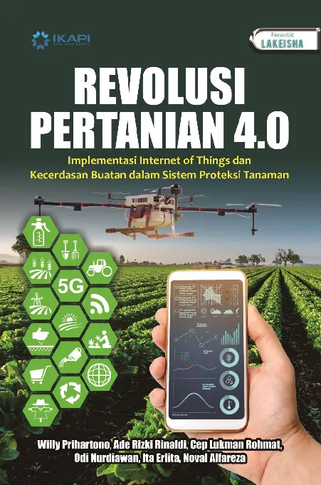 REVOLUSI PERTANIAN 4.0: Implementasi Internet of Things dan Kecerdasan Buatan dalam Sistem Proteksi Tanaman