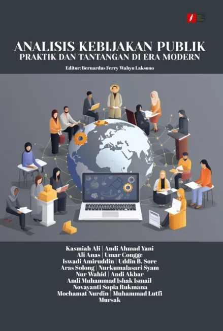 Analisis Kebijakan Publik: Praktik dan Tantangan di Era Modern