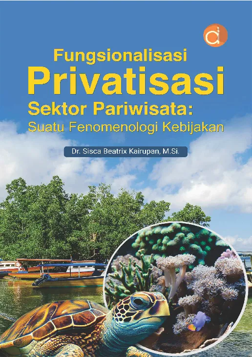 Fungsionalisasi Privatisasi Sektor Pariwisata: Suatu Fenomenologi Kebijakan