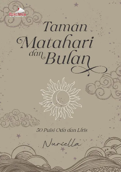 Taman Matahari dan Bulan: 50 Puisi Oda dan Liris