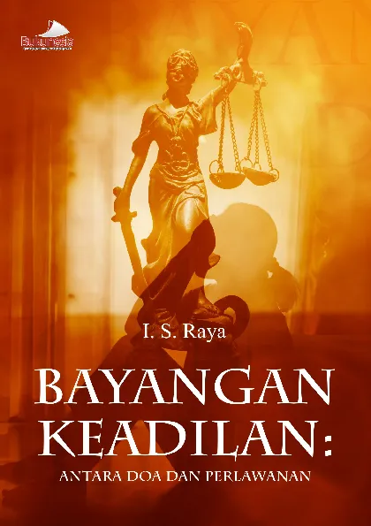 Bayangan Keadilan: Antara Doa dan Perlawanan