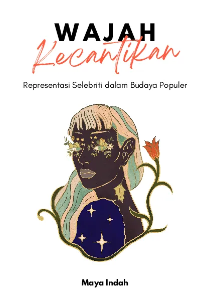 Wajah kecantikan: representasi selebriti dalam budaya populer