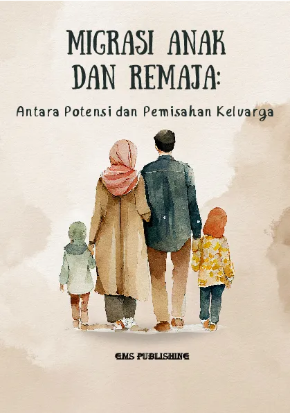 Migrasi anak dan remaja: antara potensi dan pemisahan keluarga