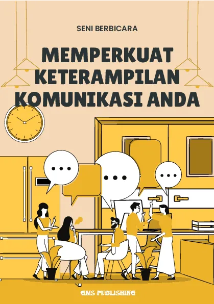 Seni berbicara: memperkuat keterampilan komunikasi anda