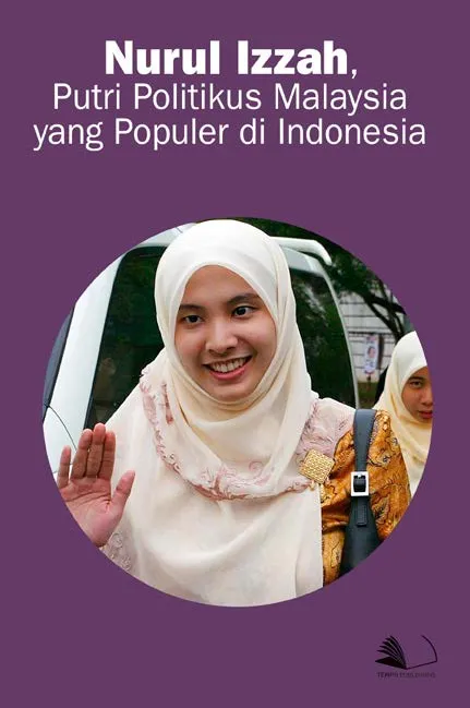 Nurul Izzah, Putri Politikus Malaysia yang Populer di Indonesia