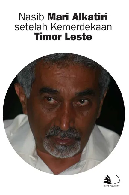 Nasib Mari Alkatiri Setelah Kemerdekaan Timor Leste