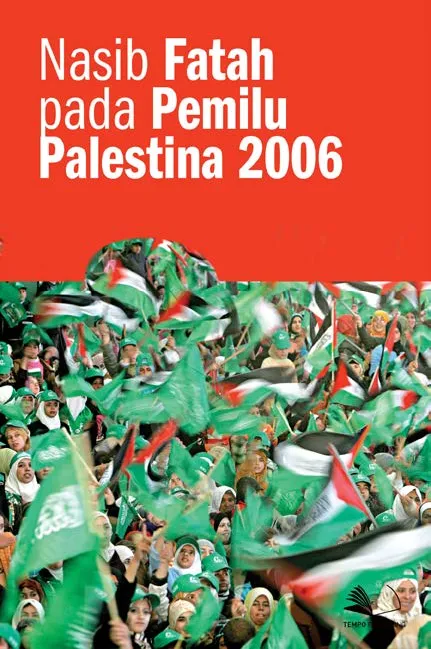 Nasib Fatah Pada Pemilu Palestina 2006