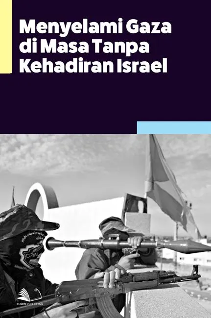 Menyelami Gaza di Masa Tanpa Kehadiran Israel
