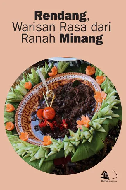 Rendang, Warisan Rasa Dari Ranah Minang