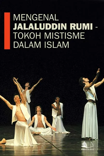 Mengenal Jalaluddin Rumi - Tokoh Mistisme Dalam Islam