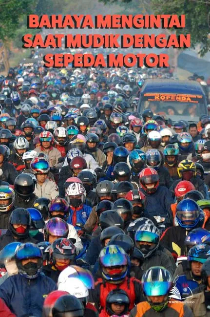 Bahaya Mengintai Saat Mudik dengan Sepeda Motor