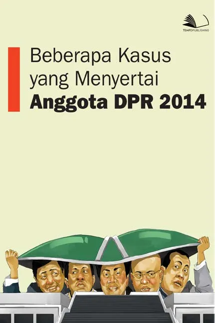 Beberapa Kasus yang Menyertai Anggota DPR 2014