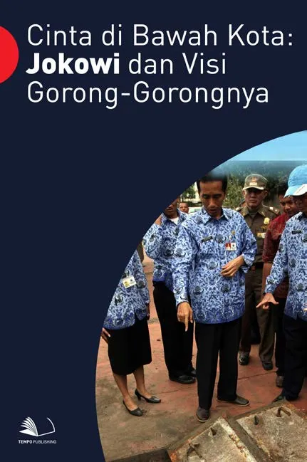 Cinta di Bawah Kota : Jokowi dan Visi Gorong-gorongnya