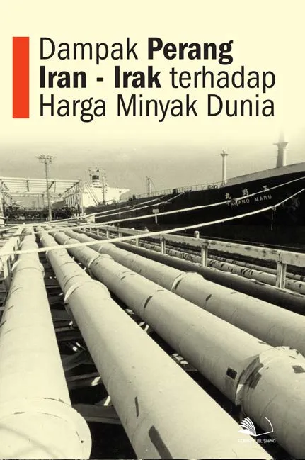 Dampak Perang Iran - Irak Terhadap Harga Minyak Dunia