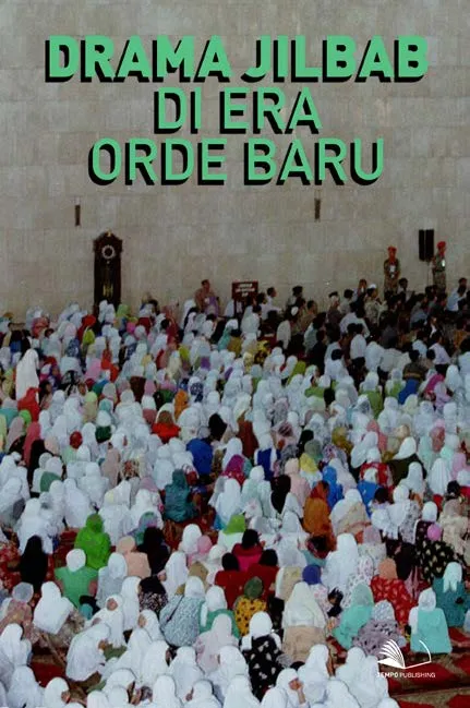 Drama Jilbab di Era Orde Baru