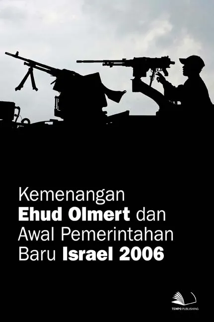 Kemenangan Ehud Olmert dan Awal Pemerintahan Baru Israel 2006