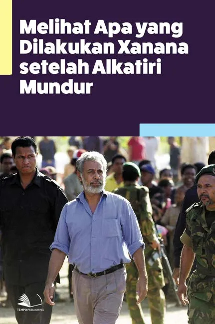 Melihat Apa yang Dilakukan Xanana Setelah Alkatiri Mundur
