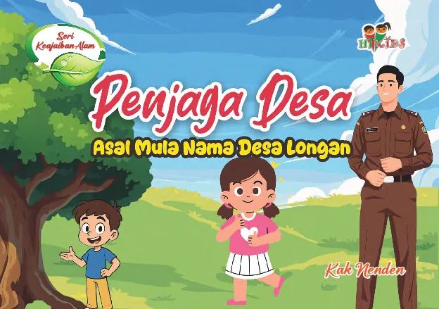 Seri Keajaiban Alam; Penjaga Desa; Asal Mula Nama Desa Longan