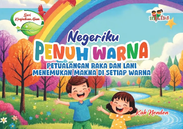 Seri Keajaiban Alam; Negeriku Penuh Warna; Petualangan Raka dan Lani Menemukan Makna di setiap Warna