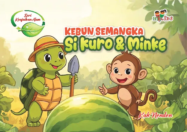 Seri Keajaiban Alam; Kebun Semangka Si Kuro & Minke