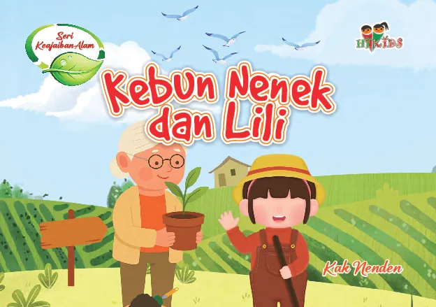 Seri Keajaiban Alam; Kebun Nenek dan Lili