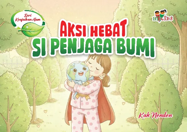 Seri Keajaiban Alam; Aksi Hebat Si Penjaga Bumi